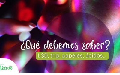 LSD, trip, papeles, ácidos… ¿Qué debemos saber?