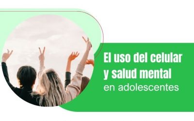 El celular y salud mental en adolescentes
