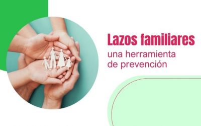 Los lazos familiares: una herramienta de prevención